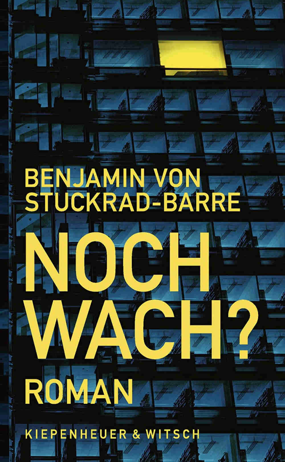 Noch wach? von Benjamin von Stuckrad-Barre